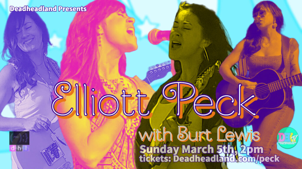 Elliott Peck LIVE Concert March 5th, 2023 2pm – The Deadheadland Shop