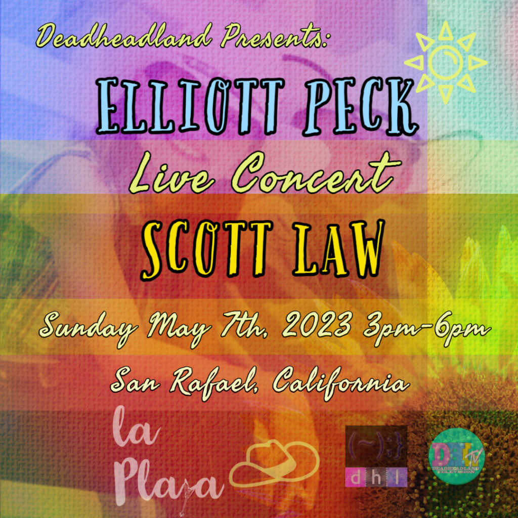 Elliott Peck & Scott Law – Live Concert – San Rafael, California May 7, 2023  – The Deadheadland Shop